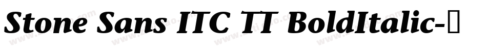 Stone Sans ITC TT BoldItalic字体转换